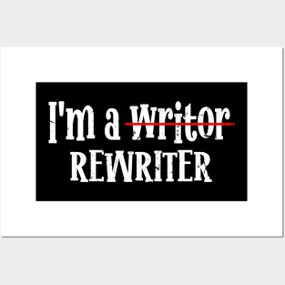 I'm A Rewriter | This is My Writing Posters and Art